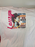 How you Gonna Win, When You Ain't Right Within T-Shirt-Lauryn
