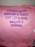 Strong Faith, Courage 2 Trust, Courage 2 Love, Courage 2 Forgive T-Shirt