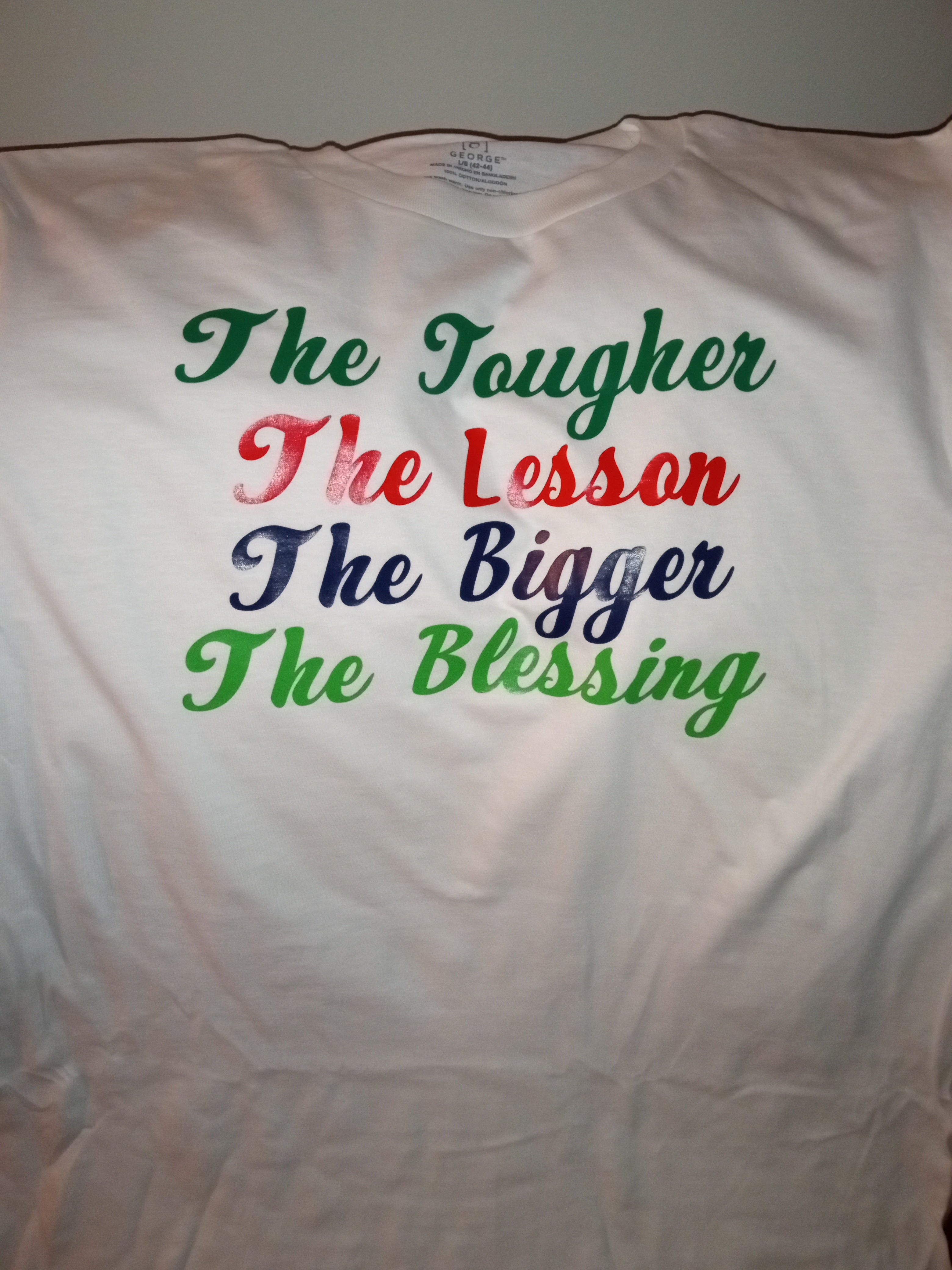 The Tougher, The Lesson, The Bigger, The Blessing T-Shirt
