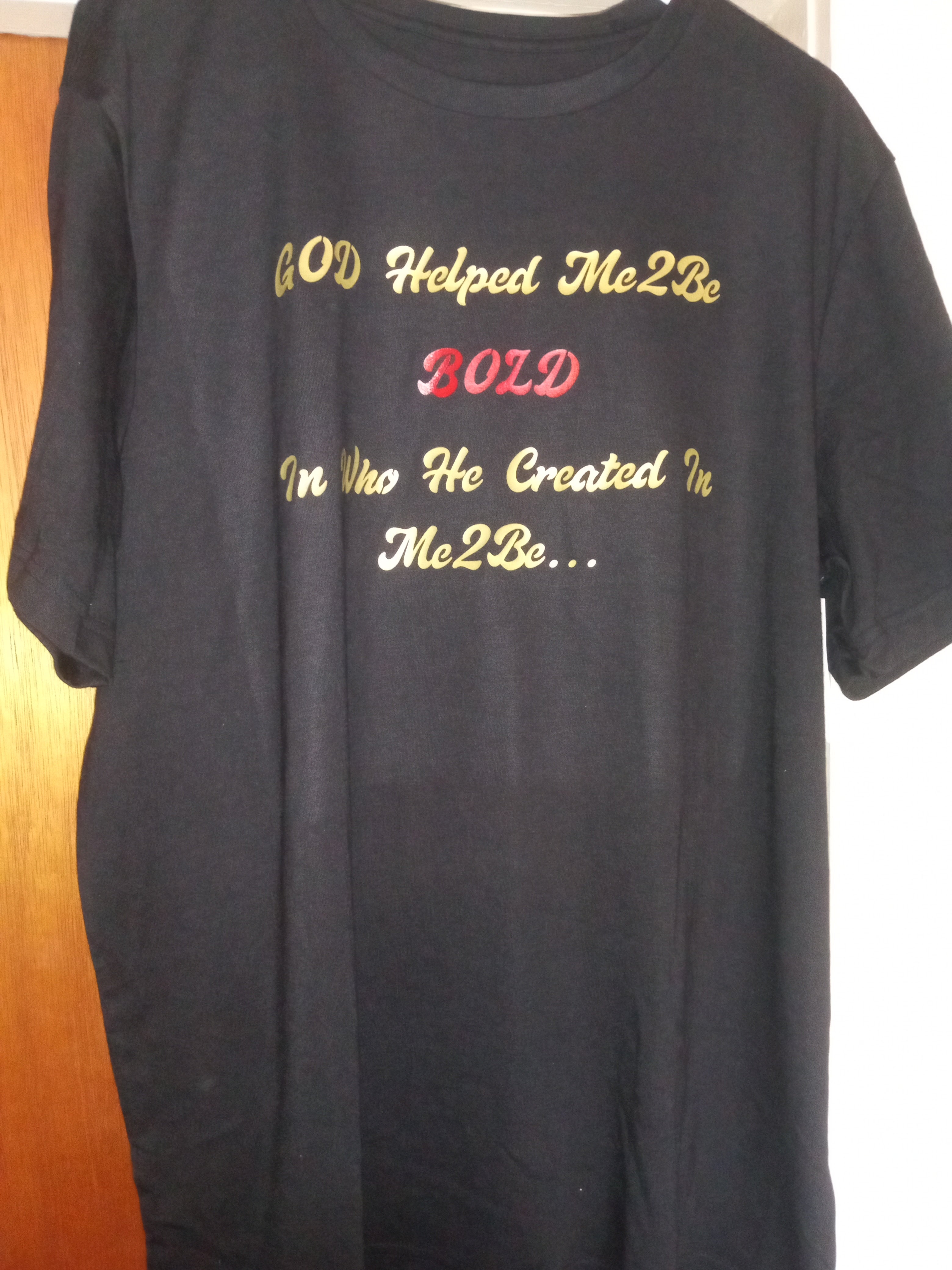 GOD Help Me 2 Be Bold T-Shirt