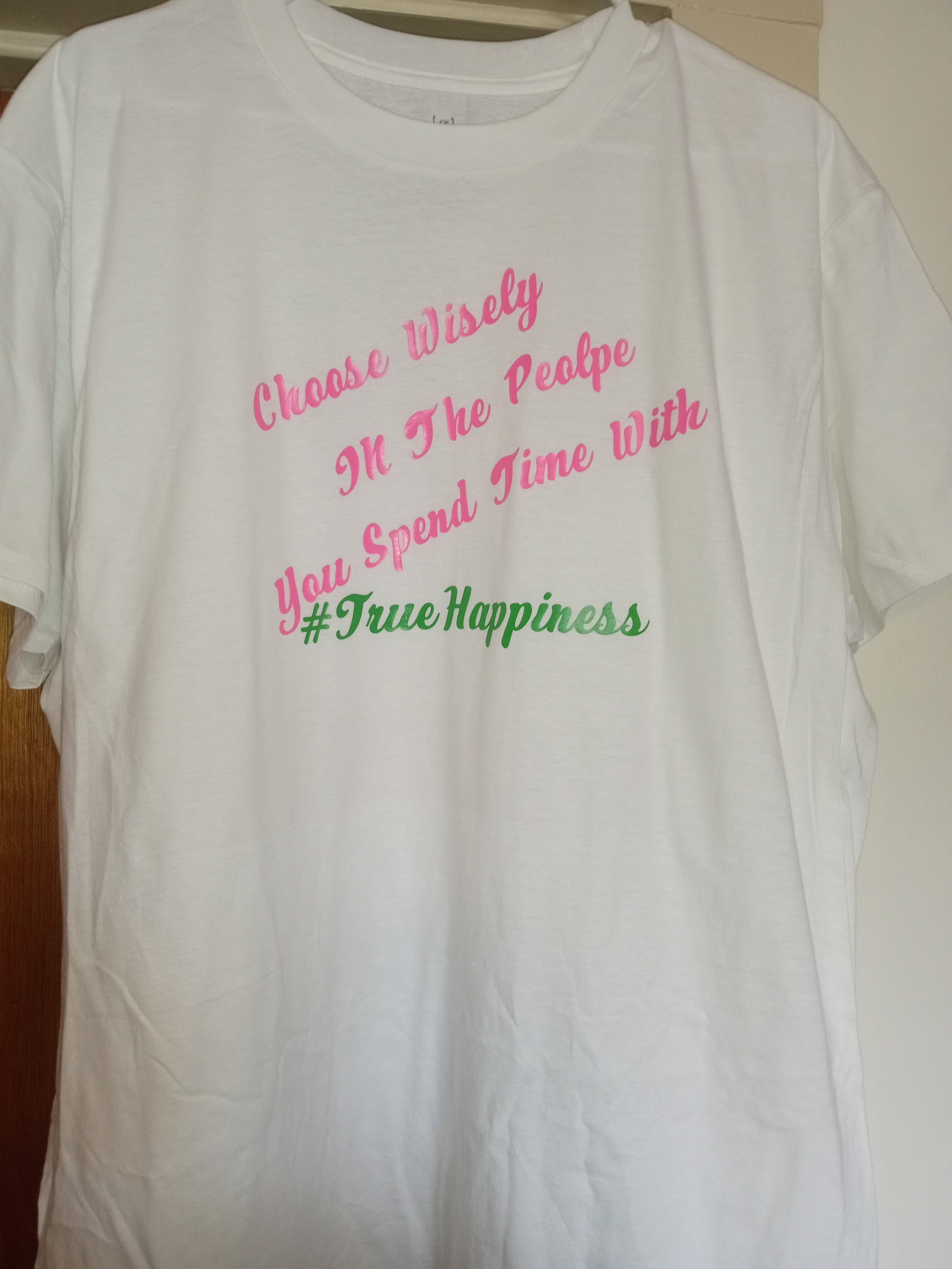 Choose Wisely In The People You Spend Time With T-Shirt